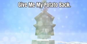 Give Me My Potato Back.